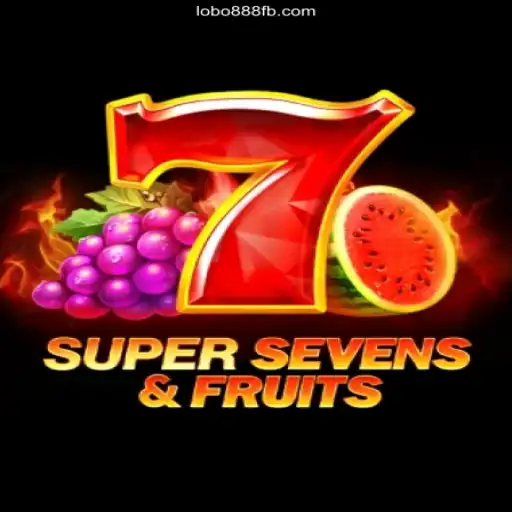 Exploring the Excitement of 7SuperSevensFruits and Lobo888's Respected Platform
