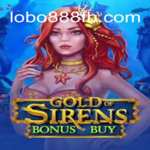 GoldofSirensBonusBuy: Dive into the Mystical Waters with Lobo888