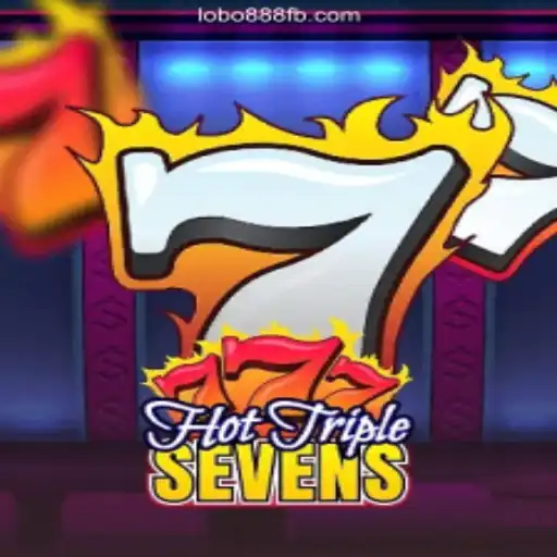 Discover the Thrills of HotTripleSevens on Lobo888